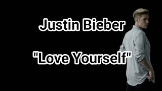 Justin Bieber - Love Yourself (Lyrics)