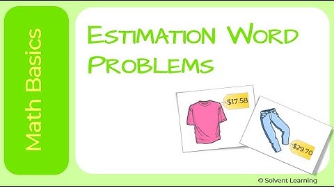 Estimation Word Problems