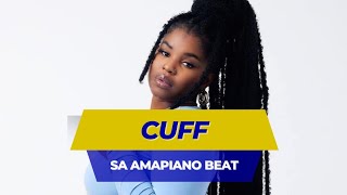 Nkosazana Daughter x Master KG Type Beats, "CUFF", South African Amapiano Type Beat 2024