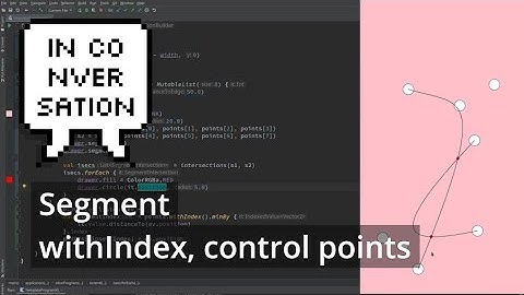 OPENRNDR curves #3: Segment, withIndex, control points