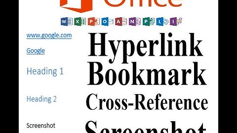 Hyperlink, Bookmark, Cross-reference, and Screenshot in Microsoft Word. MS word video 14.