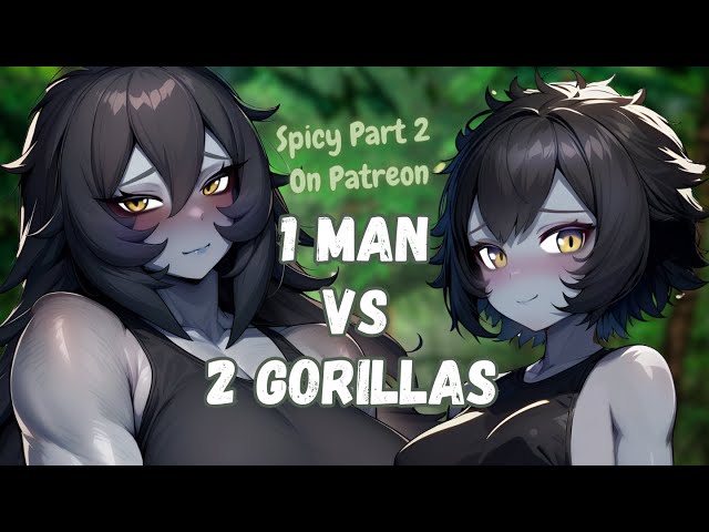 🦍  100 Men Vs 1 Gorilla? How About 1 Man VS 2 Gorillas? [FF4M] [Monster Girl] [ASMR Audio RP]