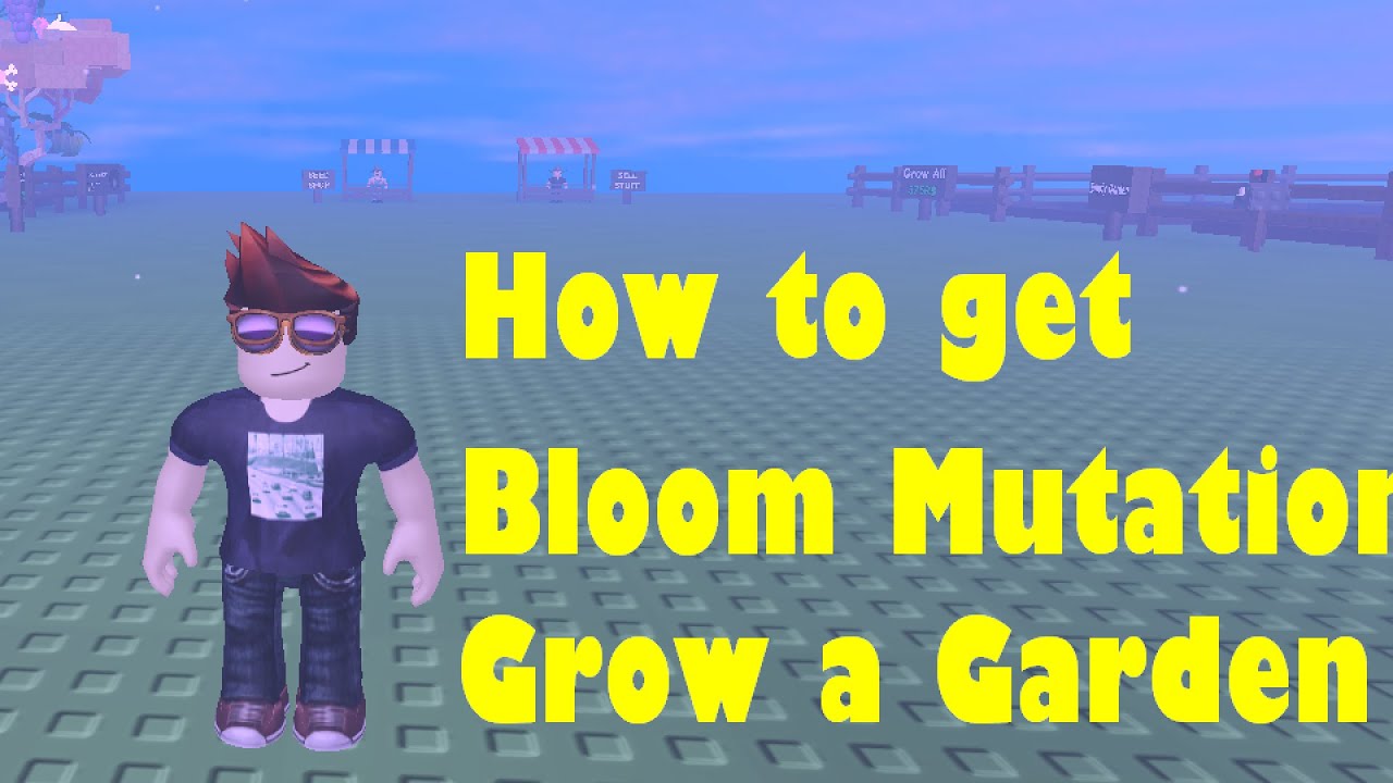 How To Get The Bloom Mutation In Grow A Garden! (Bloom Mutation GAG ...