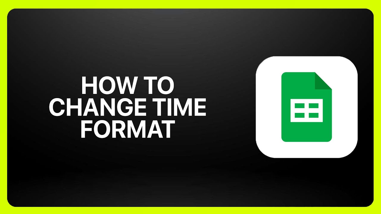 How To Change Time Format In Google Sheets ! Tutorial - YouTube