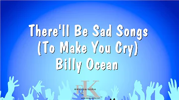There'll Be Sad Songs (To Make You Cry) - Billy Ocean (Karaoke Version)