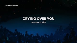 KOSMIK CONCERT - CRYING OVER YOU (LYRIC) | Justatee Ft. Binz