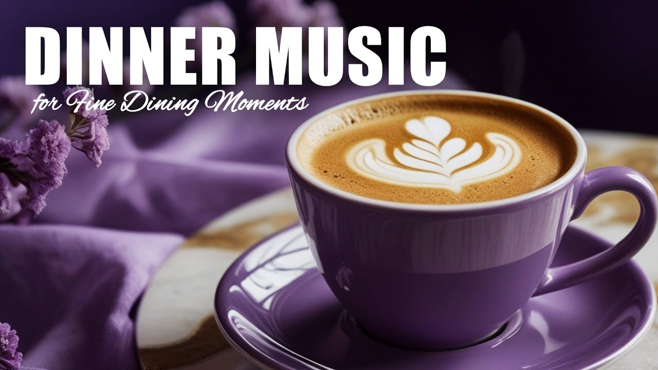 Elegant Dinner Jazz Piano | Soft Instrumentals for Fine Dining Moments ...