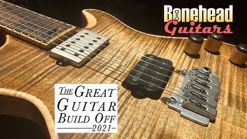 Great Guitar Build Off 2021 - The Lap Dancer, Full Scratch Build Finale