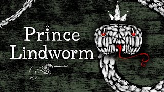 A Slippery Fairytale: Prince Lindworm - ASMR Storytelling