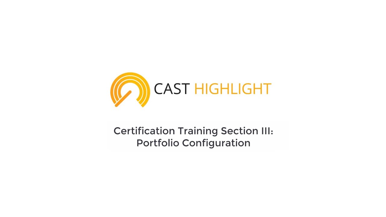 CAST Highlight Certification Section III Portfolio Configuration YouTube