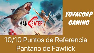 Man Eater - Puntos De Referencia 10/10 (Pantano De Fawtick) Todas Las Ubicaciones