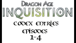 Amaronith Plays Games For The Internet: Dragon Age Inquisition Codex Entries 1