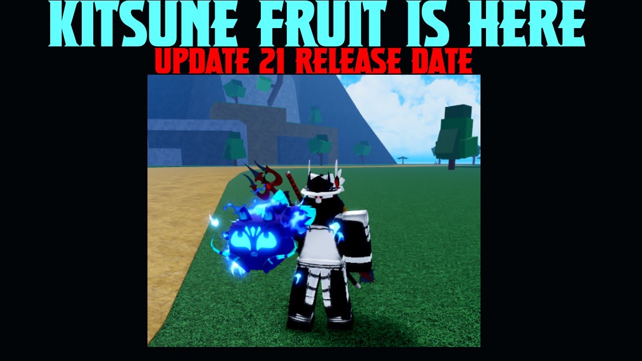 KITSUNE FRUIT IS HERE / UPDATE 21 RELEASE DATE YouTube