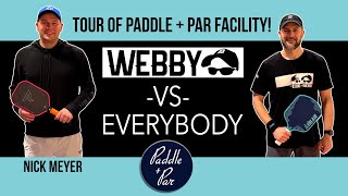 Webby vs Nick Meyer & Tour of Paddle + Par Facility - Webby vs Everybody Episode 28
