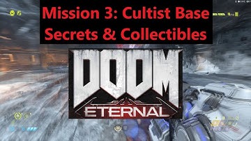 DOOM Eternal: "Cultist Base" Secrets & Collectibles