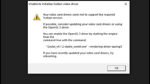 Godot Game Engine Error - Unable to initialize Vulkan video driver (Easy Fix)