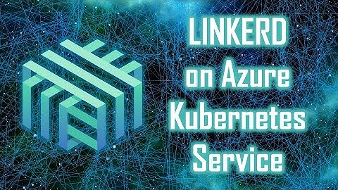 Using LINKERD on AZURE KUBERNETES SERVICES