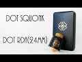 VAPE - Dot Mod Squonk & Dot RDA