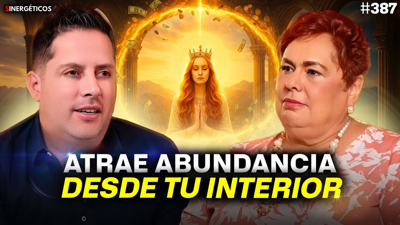 La fórmula real para ATRAER RIQUEZA sin forzarlo | Adriana Corona | #387 SINERGÉTICOS