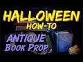 DIY Halloween How-To ANTIQUE BOOK Prop and Decoration Idea