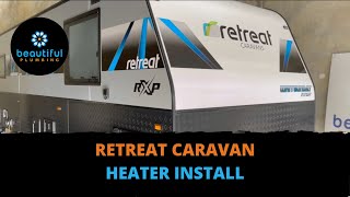 Retreat Caravan Heater Installation