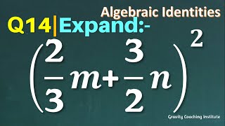 Q14 | Expand (2/3 m+3/2 n)^2 | SImplify (2/3 m+3/2 n)^2 | Evaluate (2/3 m+3/2 n)^2 | Class 9