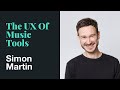 10  the ux of music w simon martin