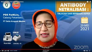 Webinar NAb "ANTIBODI NETRALISASI : TINJAUAN DARI BERBAGAI ASPEK" - PDS PatKLIn Pekanbaru
