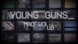 Young Guns - Mad World Official Lyric Video