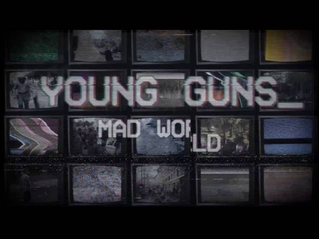 Young Guns - Mad World