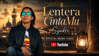 Lentera Cintaku - Syukri [ ][4K]