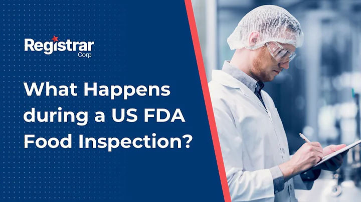 What Happens During a US FDA Food Inspection?