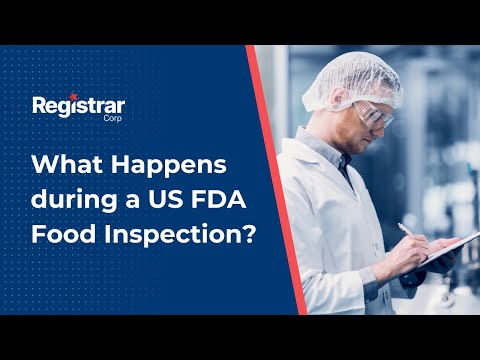 What Happens During a US FDA Food Inspection