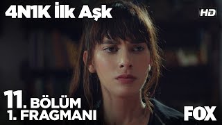 4N1K İlk Aşk 11. Bölüm 1. Fragmanı