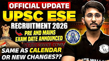 UPSC ESE Recruitment 2026 | Pre And Mains Final Exam Date Announced | Any Change??