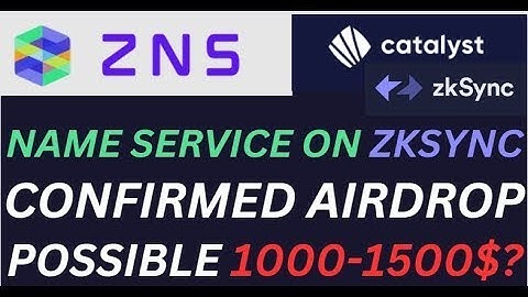 ZNS Confirm Domain Airdrop ON Zksync Ecosystem Don