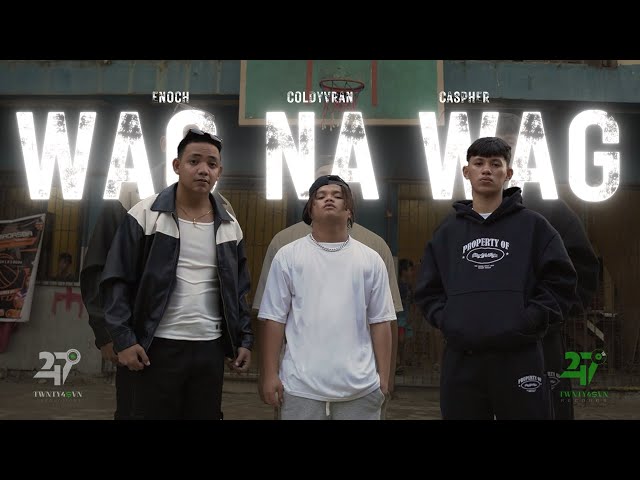 TWNTY4SVN - 'WAG NA 'WAG | Caspher x Enoch x Coldy Vran (Official Music Video) class=