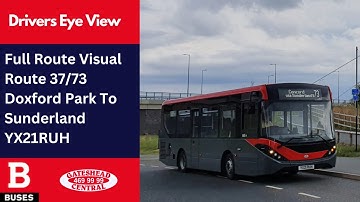 REDONE SERIES DEV: FULL ROUTE VISUAL | Nexus Bus Routes 37/73 - Doxford Park To Sunderland | YX21RUH
