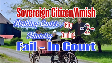 Sovereign Citizen Advised Birthing Center now Ministry Fail In Court - Part 2 