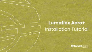 Lumaflex Aero - Installation Tutorial Tarkett Sports Indoor