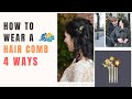How To Wear a Hair Comb 4 Ways | Hairstyle Tutorial Easy
