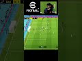 #efootball #efootballmobile #viralvideos #foryou #fyp