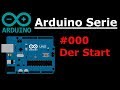 Arduino Serie - #000 Der Start 🔥