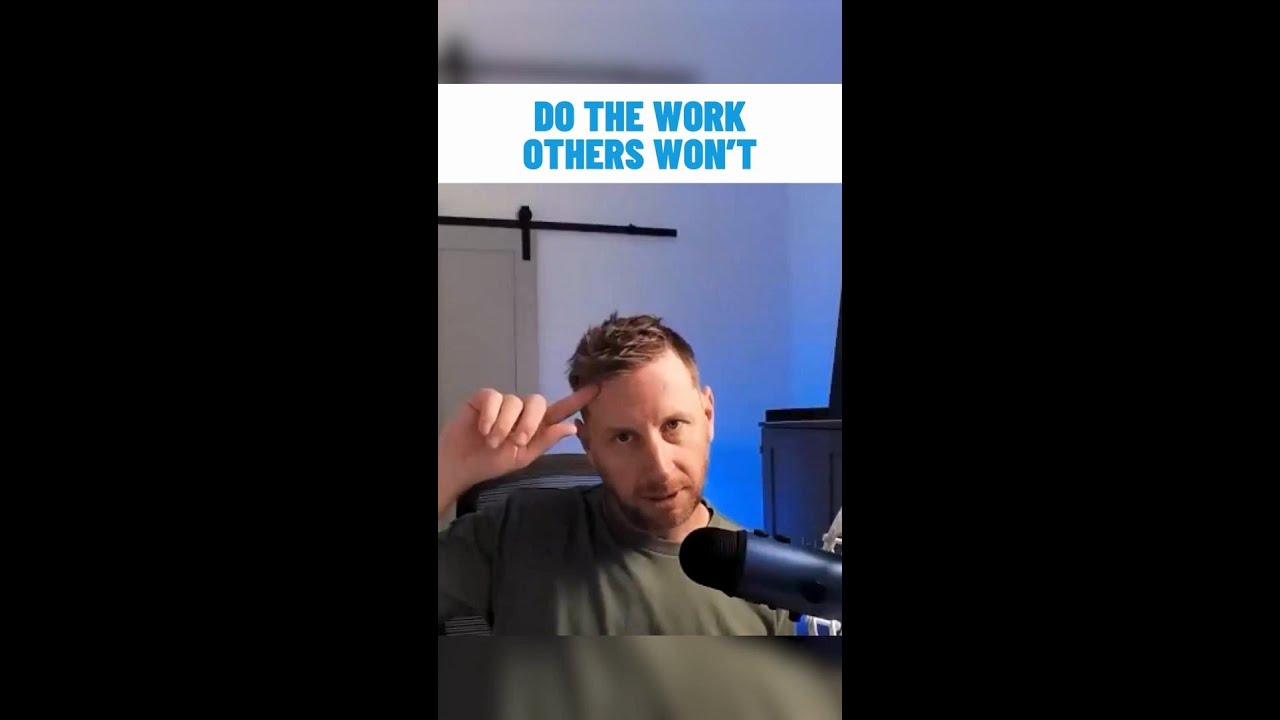 Do the Work Others Won’t