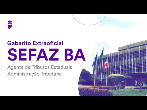 Gabarito Extraoficial SEFAZ BA – Agente de Tributos Estaduais – Administração Tributária