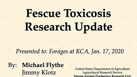 Tall Fescue Toxicosis Research Update-Michael Flyt...