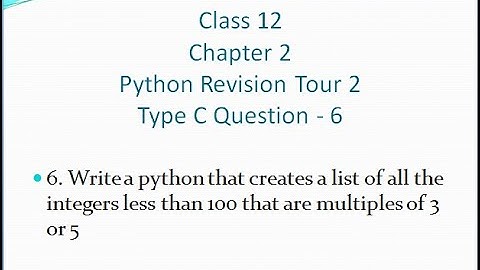 Class 12 - CS - Chapter 2 - Python Revision Tour 2 - Type C - Question  6 - English - Sumita arora
