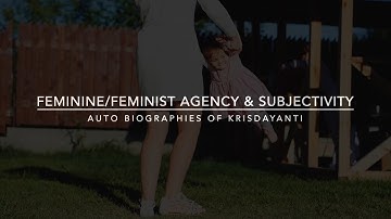 Feminist Agency and Subjectivity in the Auto Biographies of Krisdayanti