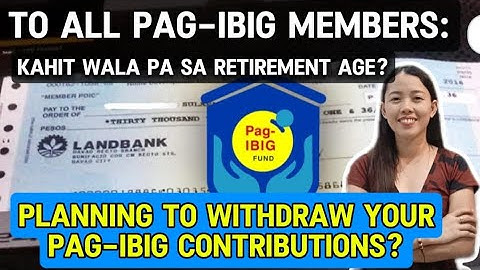 ✅PAG-IBIG FUND WITHDRAWAL OR LUMPSUM KAHIT WALA PA SA RETIREMENT AGE, ALAMIN!