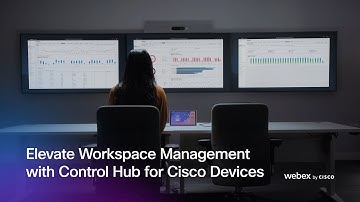 Elevate Workspace Management with Control Hub for Cisco Devices